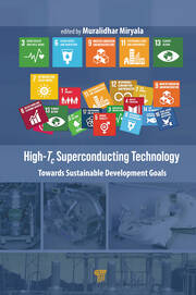 High-Tc Superconducting Technology: Towards Sustainable Development Goals book cover
