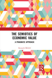 The Semiotics of Economic Value: A Pragmatic Approach book cover