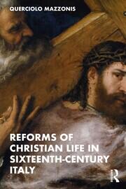 Reforms of Christian Life in Sixteenth-Century Italy book cover