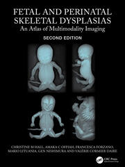 Fetal and Perinatal Skeletal Dysplasias: An Atlas of Multimodality Imaging book cover
