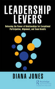 Leadership Levers: Releasing the Power of Relationships for Exceptional Participation, Alignment, and Team Results book cover
