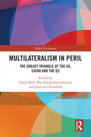 Multilateralism in Peril: The Uneasy Triangle of the US, China and the EU book cover