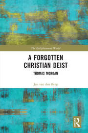 A Forgotten Christian Deist: Thomas Morgan book cover