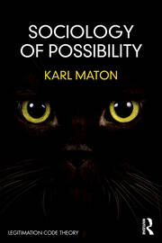 Sociology of Possibility: An Invitation to Legitimation Code Theory book cover