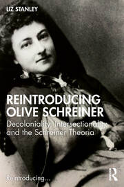 Reintroducing Olive Schreiner: Decoloniality, Intersectionality and the Schreiner Theoria book cover