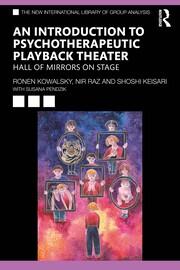 An Introduction to Psychotherapeutic Playback Theater: Hall of Mirrors on Stage book cover
