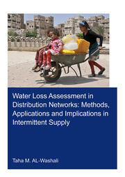 Water Loss Assessment in Distribution Networks: Methods, Applications and Implications in Intermittent Supply book cover