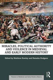 Miracles, Political Authority and Violence in Medieval and Early Modern History book cover