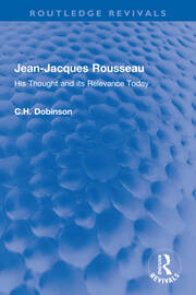 Jean-Jacques Rousseau: His Thought and its Relevance Today book cover