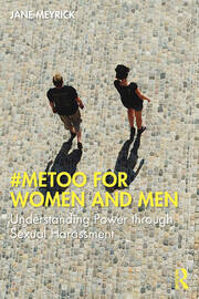 #MeToo for Women and Men: Understanding Power through Sexual Harassment book cover