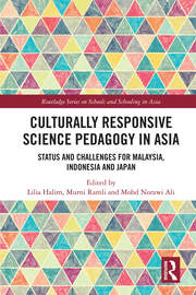 Culturally Responsive Science Pedagogy in Asia: Status and Challenges for Malaysia, Indonesia and Japan book cover