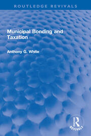 Municipal Bonding and Taxation book cover