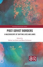 Post-Soviet Borders: A Kaleidoscope of Shifting Lives and Lands book cover