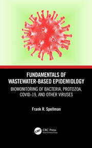 Fundamentals of Wastewater-Based Epidemiology: Biomonitoring of Bacteria, Protozoa, COVID-19, and Other Viruses book cover