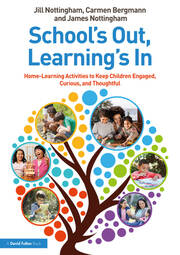School’s Out, Learning’s In: Home-Learning Activities to Keep Children Engaged, Curious, and Thoughtful book cover