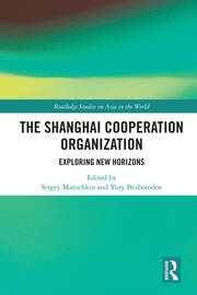 The Shanghai Cooperation Organization: Exploring New Horizons book cover