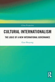 Cultural Internationalism: The Logic of a New International Governance book cover