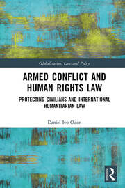 Armed Conflict and Human Rights Law: Protecting Civilians and International Humanitarian Law book cover