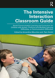 The Intensive Interaction Classroom Guide: Social Communication Learning and Curriculum for Children with Autism, Profound and Multiple Learning Difficulties, or Communication Difficulties book cover