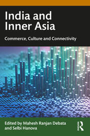 India and Inner Asia: Commerce, Culture and Connectivity book cover