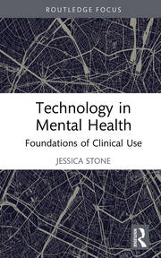Technology in Mental Health: Foundations of Clinical Use book cover