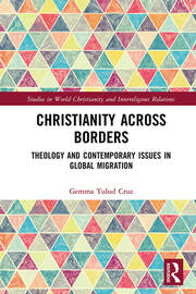Christianity Across Borders: Theology and Contemporary Issues in Global Migration book cover