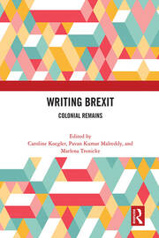 Writing Brexit: Colonial Remains book cover