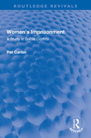 Women's Imprisonment: A Study in Social Control book cover