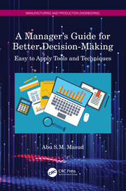A Manager's Guide for Better Decision-Making: Easy to Apply Tools and Techniques book cover