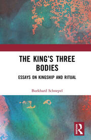 The King’s Three Bodies: Essays on Kingship and Ritual book cover