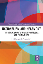 Nationalism and Hegemony: The Consolidation of the Nation in Social and Political Life book cover