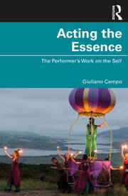Acting the Essence: The Performer's Work on the Self book cover