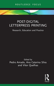 Post-Digital Letterpress Printing: Research, Education and Practice book cover
