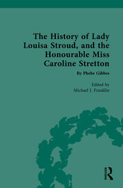 The History of Lady Louisa Stroud, and the Honourable Miss Caroline Stretton: by Phebe Gibbes book cover