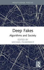 Deep Fakes: Algorithms and Society book cover