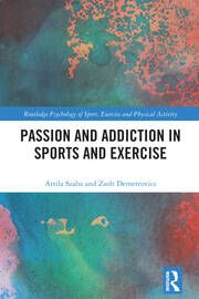 Passion and Addiction in Sports and Exercise book cover