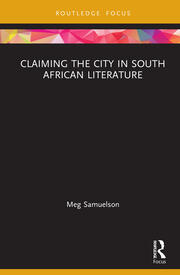 Claiming the City in South African Literature book cover