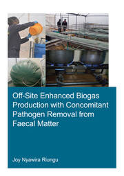 Off-Site Enhanced Biogas Production with Concomitant Pathogen Removal from Faecal Matter book cover