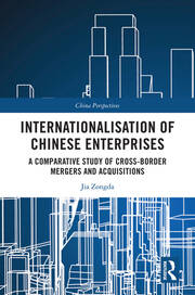 Internationalisation of Chinese Enterprises: A Comparative Study of Cross-border Mergers and Acquisitions book cover