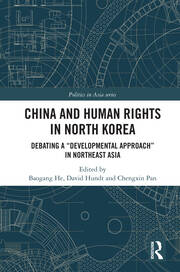 China and Human Rights in North Korea: Debating a “Developmental Approach” in Northeast Asia book cover