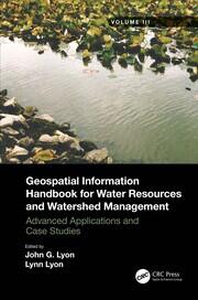 Geospatial Information Handbook for Water Resources and Watershed Management, Volume III: Advanced Applications and Case Studies book cover