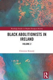 Black Abolitionists in Ireland: Volume 2 book cover