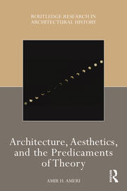 Architecture, Aesthetics, and the Predicaments of Theory book cover