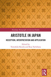 Aristotle in Japan: Reception, Interpretation and Application book cover