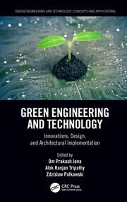 Green Engineering and Technology: Innovations, Design, and Architectural Implementation book cover
