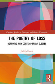 The Poetry of Loss: Romantic and Contemporary Elegies book cover
