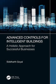 Advanced Controls for Intelligent Buildings: A Holistic Approach for Successful Businesses book cover