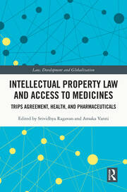 Intellectual Property Law and Access to Medicines: TRIPS Agreement, Health, and Pharmaceuticals book cover