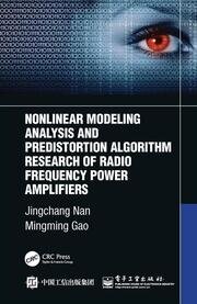 Nonlinear Modeling Analysis and Predistortion Algorithm Research of Radio Frequency Power Amplifiers book cover