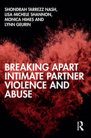Breaking Apart Intimate Partner Violence and Abuse book cover